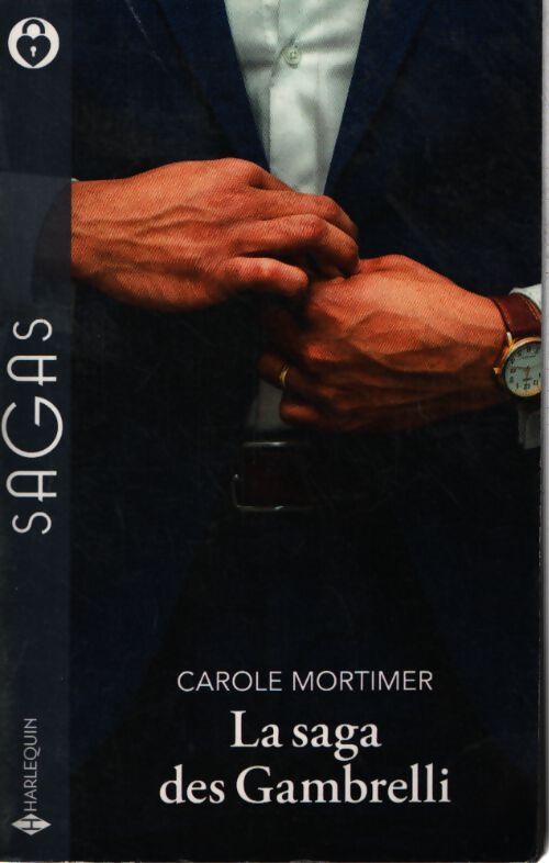 La saga des gambrelli : Magie sicilienne - un troublant ange gardien - amoureuse d'un célibataire - Carole Mortimer - Livre