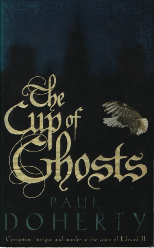 The cup of ghosts - Paul Doherty - Livre