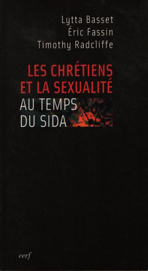 Les chrétiens et la sexualité au temps du sida - Lytta Basset - Livre