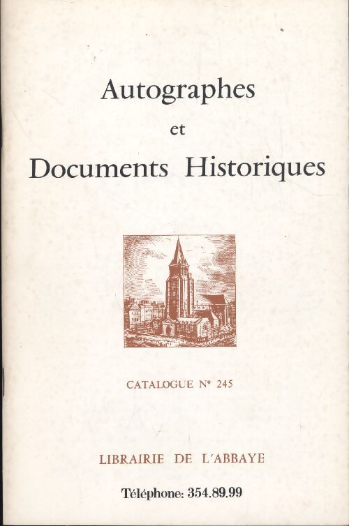 Autographes et documents historiques. Catalogue n°245 - Collectif - Livre