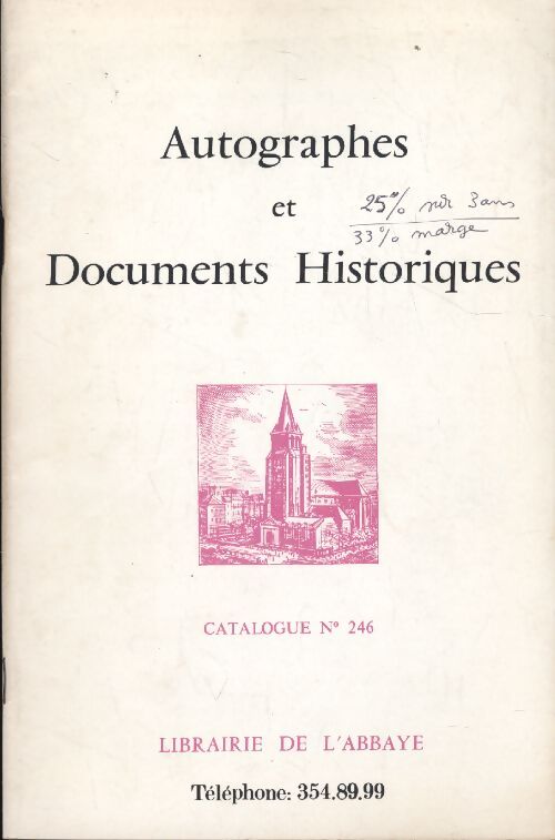Autographes et documents historiques. Catalogue n°246 - Collectif - Livre