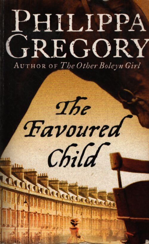The favoured child - Gregory Philippa - Livre