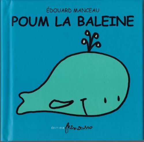 Poum la baleine - Edouard Manceau - Livre