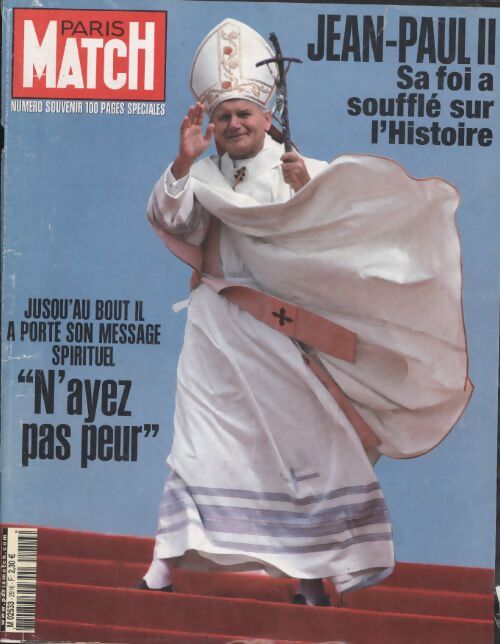Paris Match n°2916 : Jean-Paul II. Sa foi a soufflé sur l'Histoire - Collectif - Livre