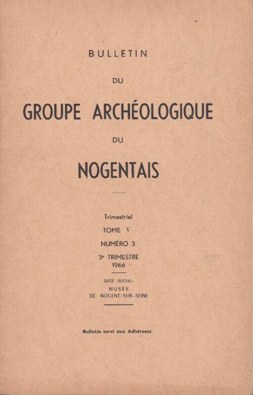 Bulletin du groupe archéologique du nogentais Tome V n°3 - Collectif - Livre