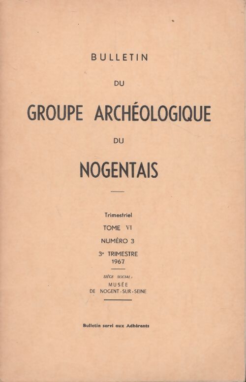 Bulletin du groupe archéologique du nogentais Tome VI n°3 - Collectif - Livre