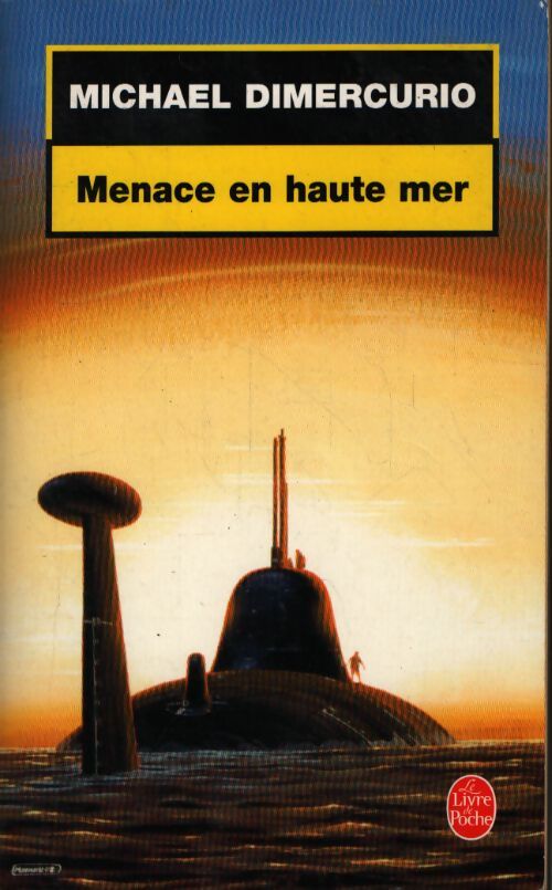 Menace en haute mer - Michael Dimercurio - Livre