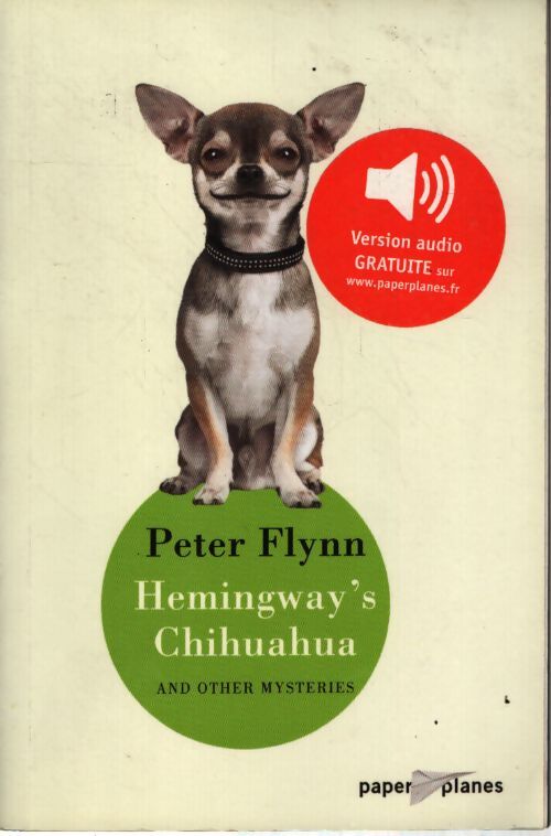 Hemingway's chihuahua - Peter Flynn - Livre