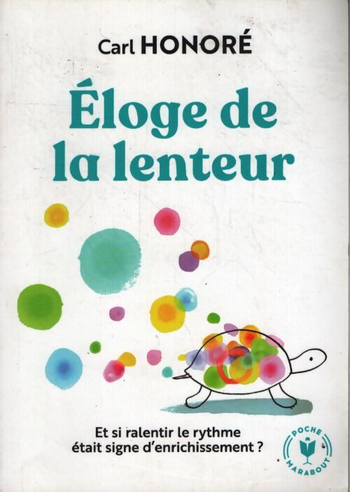 ÉLoge de la lenteur - Carl Honoré - Livre