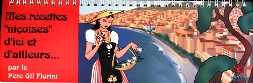 Mes recettes niçoises d'ici et d'ailleurs - Pierre Gil Florini - Livre