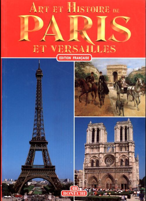Art et histoire de Paris et Versailles - Collectif - Livre