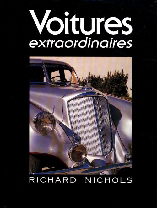 Voitures extraordinaires - Richard Nichols - Livre