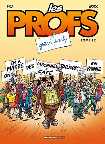 Les profs Tome XII : Grève party - Pica - Livre