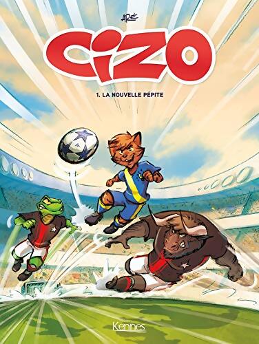 Cizo Tome I : La nouvelle pépite - Aré - Livre