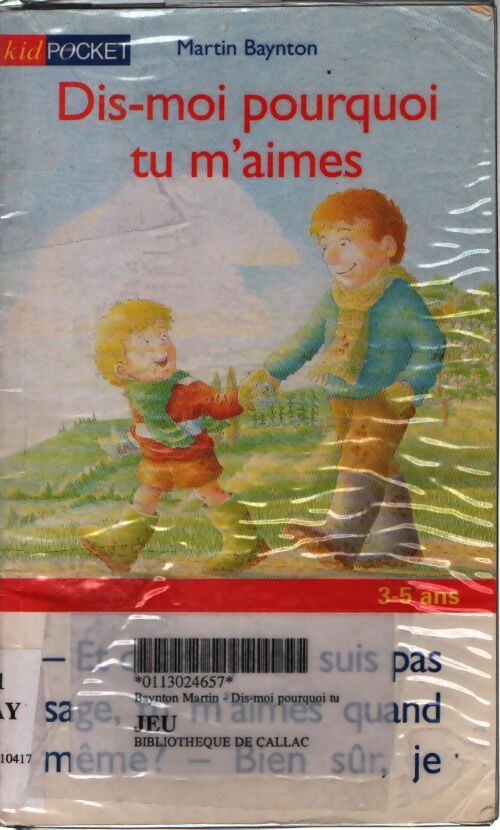 Dis-moi pourquoi tu m'aimes - Martin Baynton - Livre