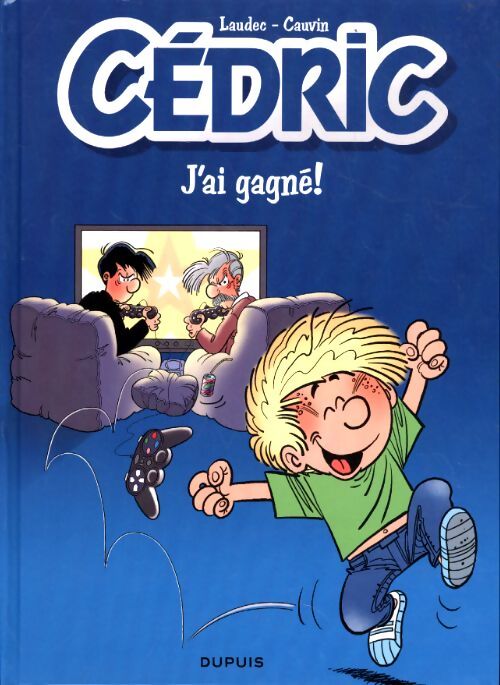 Cédric Tome XXIV : J'ai gagné ! - Cauvin - Livre