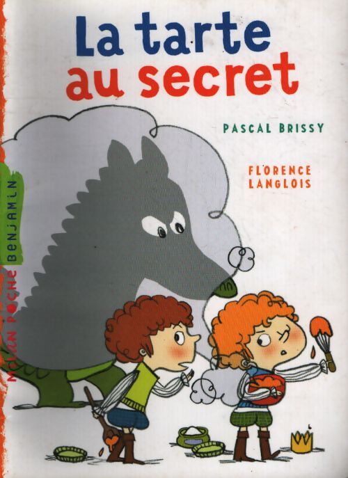 La tarte au secret - Brissy ET Langlois - Livre