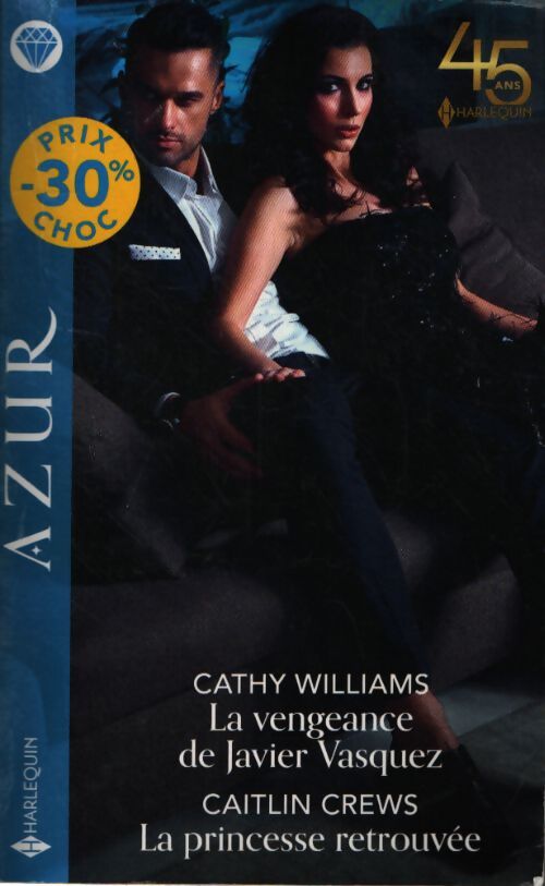 La vengeance de javier vasquez - la princesse retrouvée - Cathy Williams - Livre