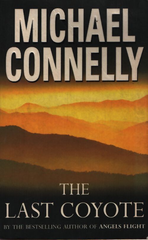 The last coyote - Michael Connelly - Livre