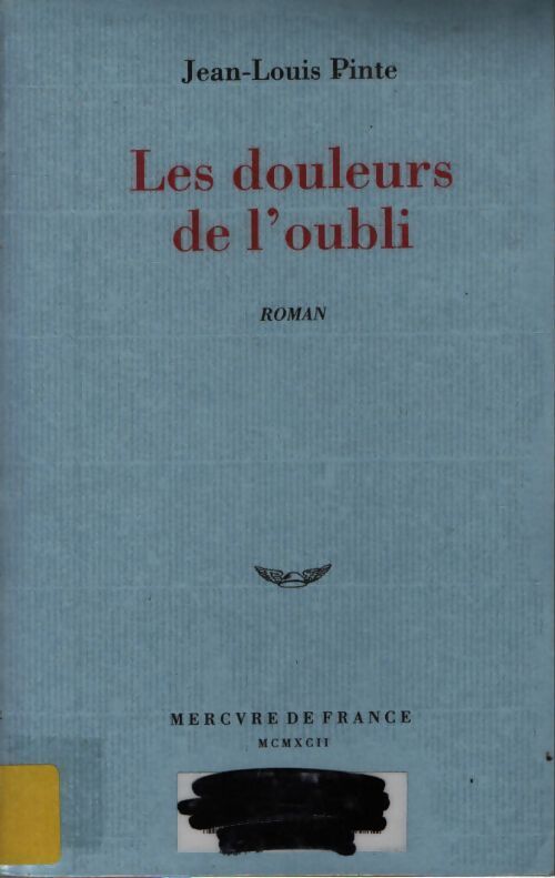 Les douleurs de l'oubli - Pinte Jean-Louis - Livre