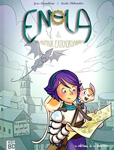 Enola et les animaux extraordinaires Tome I : La gargouille qui partait en vadrouille - Joris Chamblain - Livre