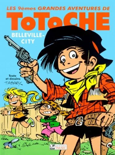 Totoche Tome IX : Belleville city - Jean Tabary - Livre