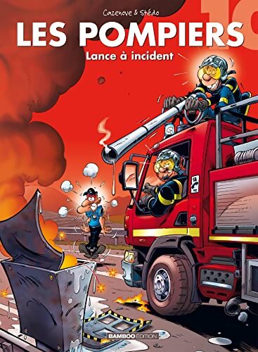 Les pompiers Tome X : Lance à incident - Stédo - Livre
