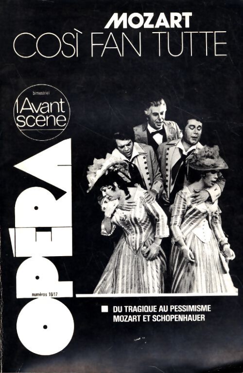 L'avant scène Opéra n°16-17 : Mozart : Cosi fan tutte - Collectif - Livre