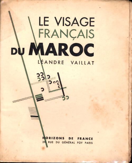 Le visage français du Maroc - Léandre Vaillat - Livre