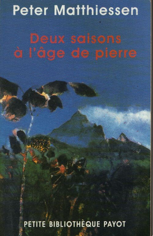 Deux saisons à l'âge de piere - Peter Matthiessen - Livre