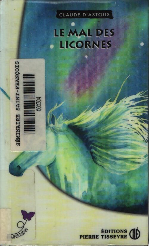 Mal des licornes - Claude D'astous - Livre