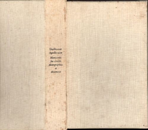 Manuscrits fac similés, photographies, documents - Guillaume Apollinaire - Livre