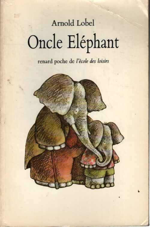 Oncle éléphant - Arnold Lobel - Livre