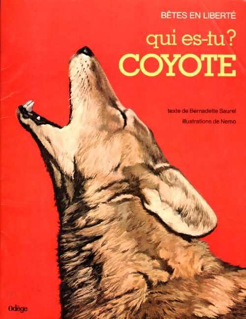 Qui es tu ? coyote - Bernadette Saurel - Livre
