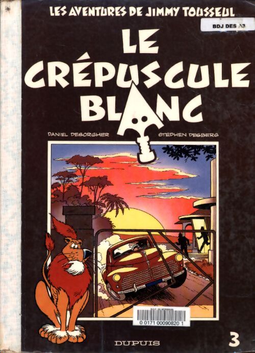 Les aventures de Jimmy Tousseul Tome III : Le crépuscule blanc - Daniel Desorgher - Livre