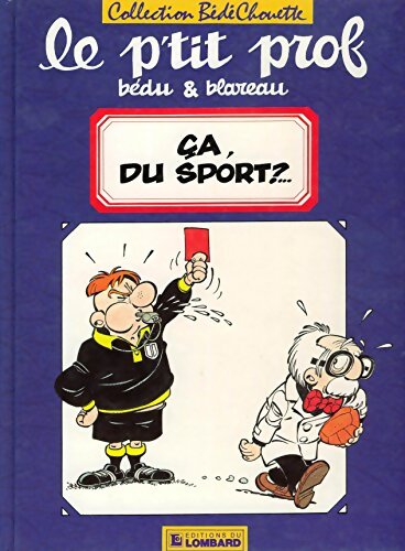 Le p'tit prof : Ca, du sport ?... - Bédu - Livre