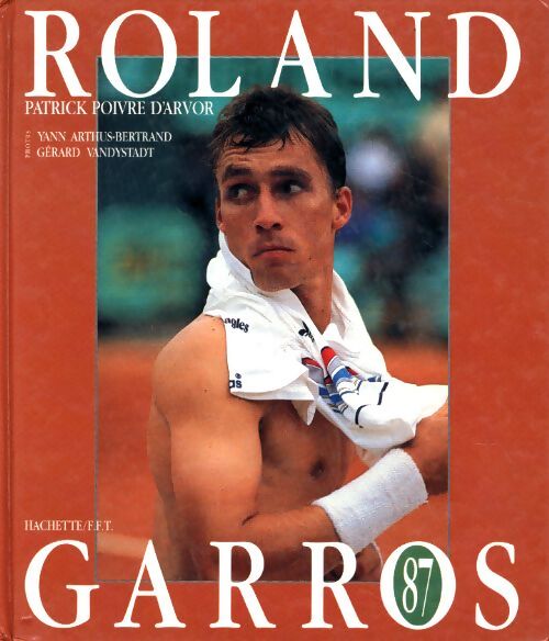 Roland Garros 1987 - Patrick Poivre d'Arvor - Livre