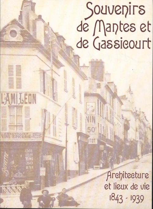 Souvenirs de Mantes et de Gassicourt - Frédéric Pavy - Livre