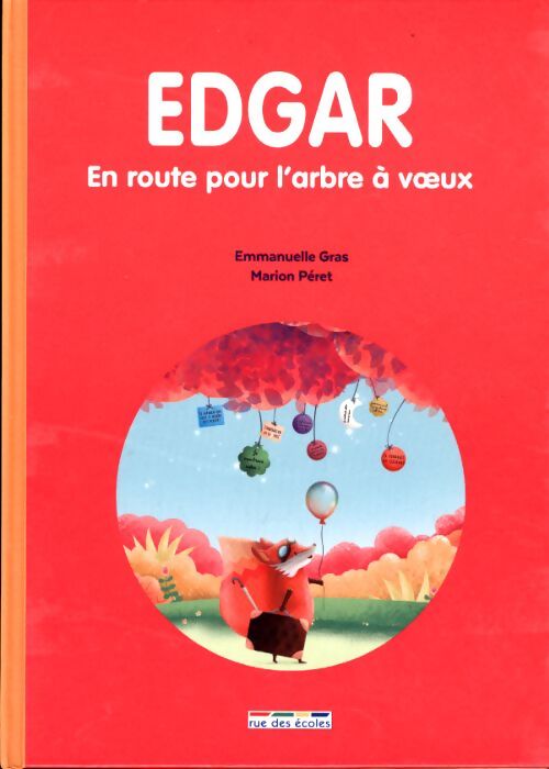 Edgar : En route puor l'arbre à voeux - Emmanuelle Gras - Livre