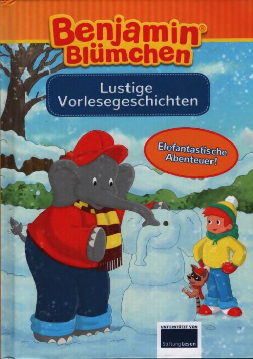 Benjamin Blümchen : Lustige Vorlesegeschiten - Collectif - Livre