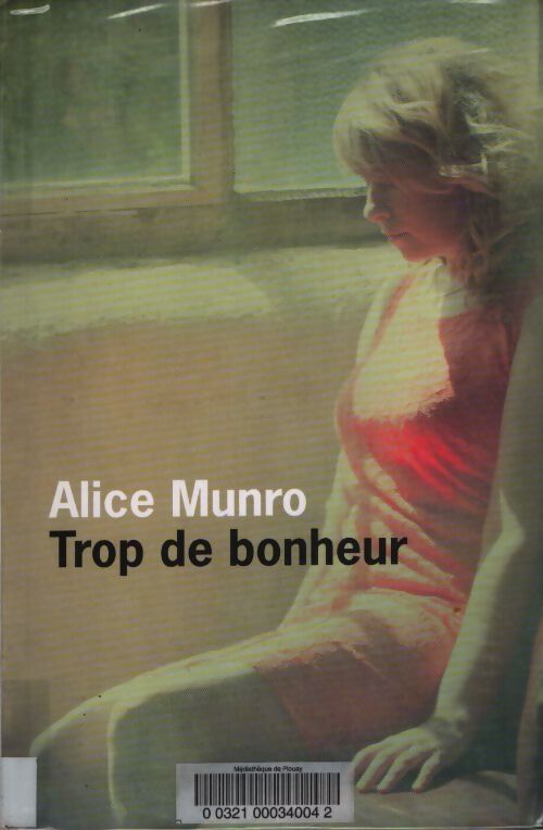 Trop de bonheur - Alice Munro - Livre