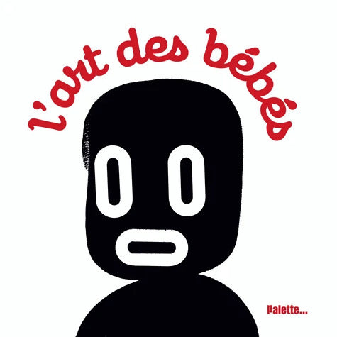 L'Art des bébés - Collectif - Livre