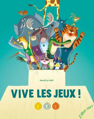 Vive les jeux ! - Hervé Le Goff - Livre