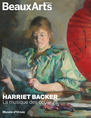 Harriet Backer. La musique des couleurs : Au musée d?Orsay - Collectif - Livre