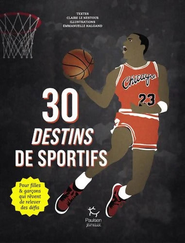 30 Destins de sportifs - Claire Le Nestour - Livre