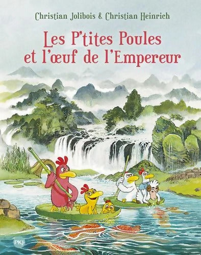Les p'tites poules Tome XVII : Les p'tites poules et l'oeuf de l'empereur - Christian Jolibois - Livre