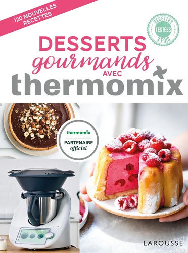Desserts gourmands avec Thermomix - Bérengère Abraham - Livre