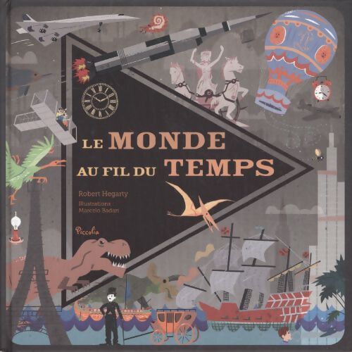 Le monde au fil du temps - Robert Hegarty - Livre