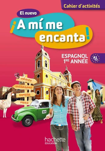 El nuevo ¡A mi me encanta ! Espagnol 1re année - Isabel Hidalgo - Livre