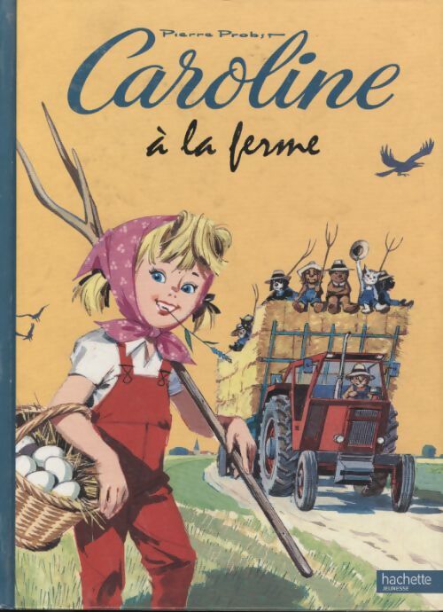 Caroline à la ferme - Pierre Probst - Livre